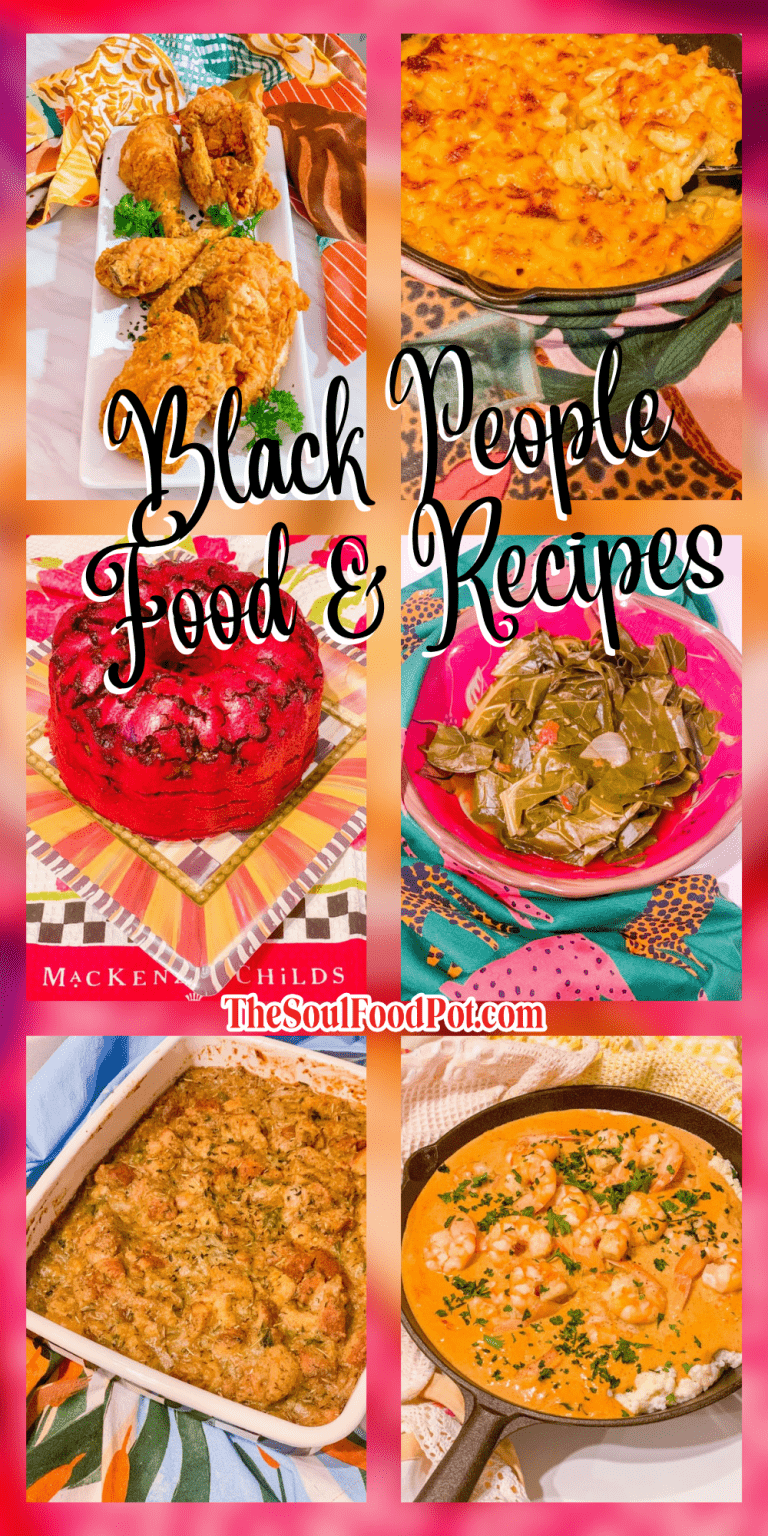 97 Best Black People Food & Recipes The Soul Food Pot