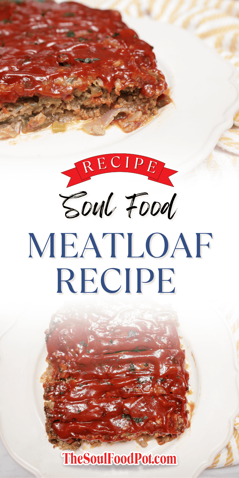 Soul Food Meatloaf by The Soul Food Pot
