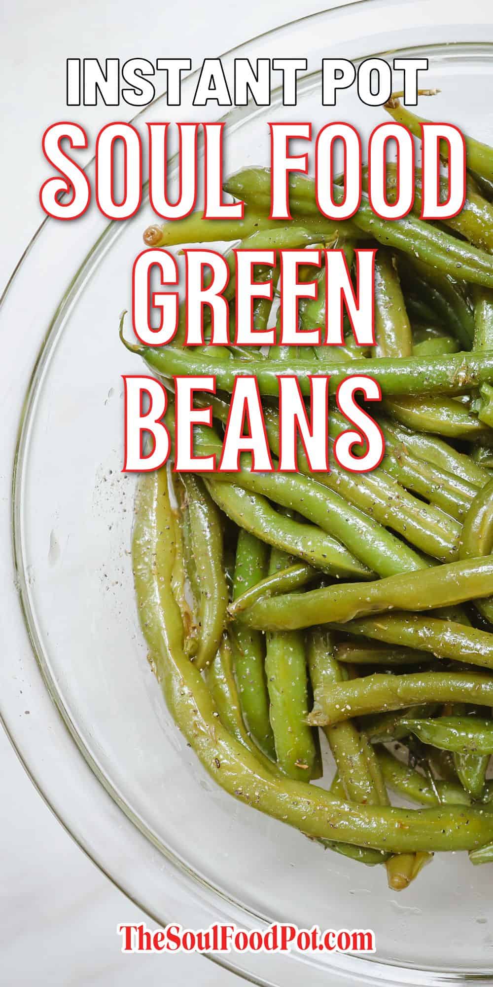 Soul Food Instant Pot Green Beans