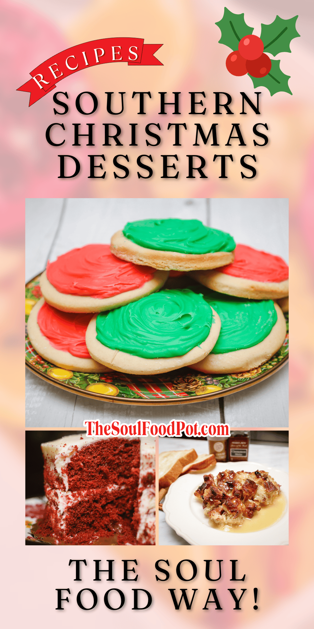 Southern soul food Christmas desserts graphic featuring iced holiday tea cakes, red velvet cake, and bread pudding, highlighting classic Black Southern holiday desserts by The Soul Food Pot®.