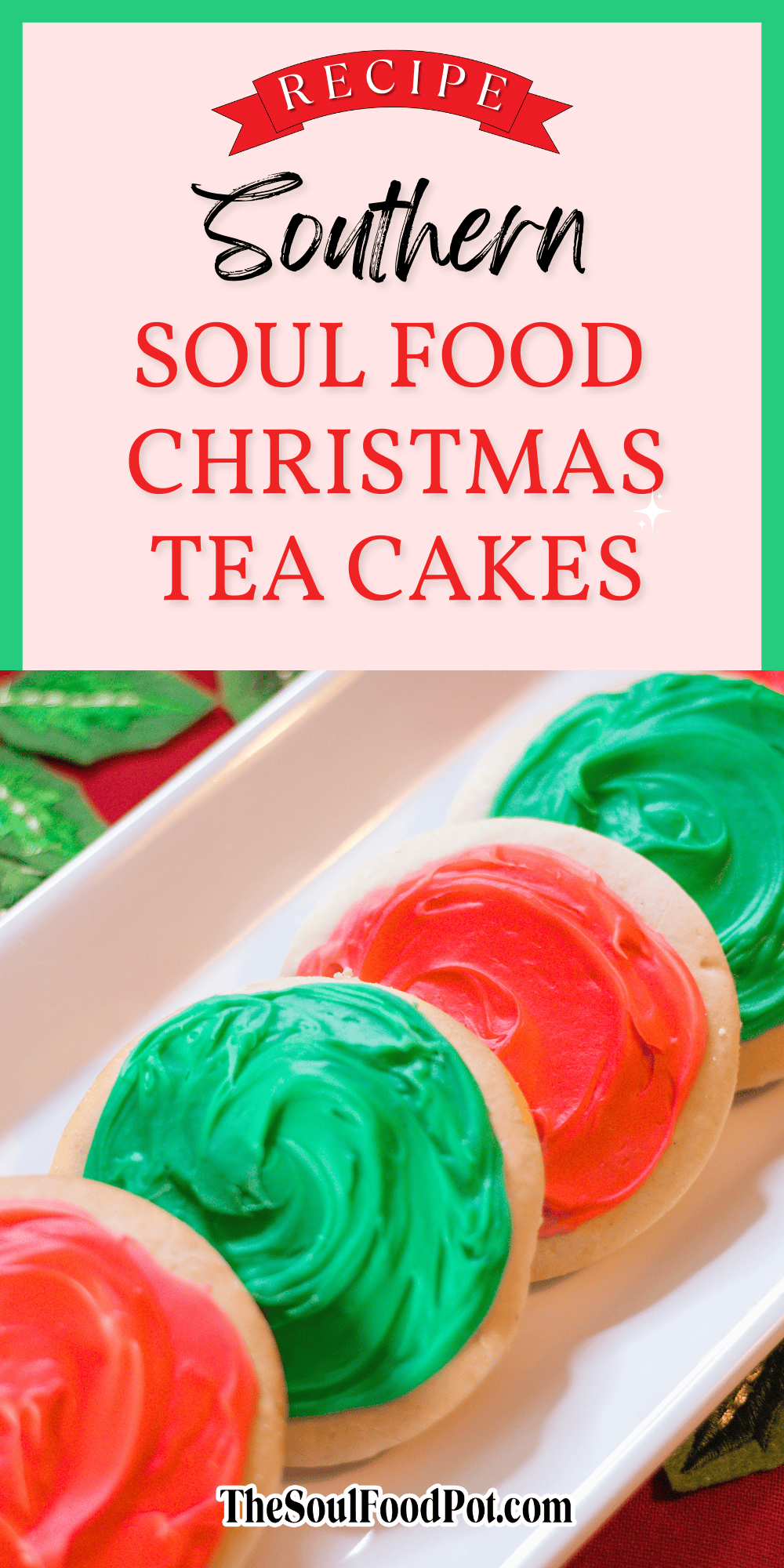 Southern Soul Food Christmas Tea Cakes
