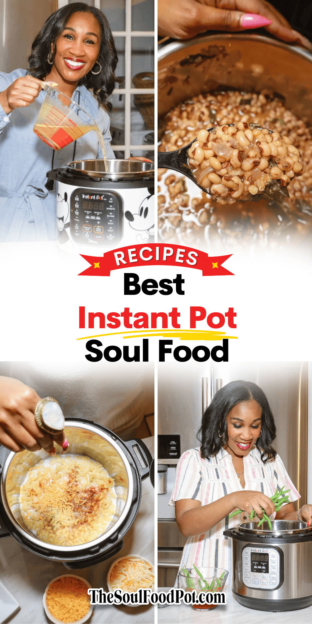Best Instant Pot Soul Food Recipes graphic featuring classic Black Southern dishes like mac and cheese, black-eyed peas, and green beans prepared with pressure cooking for efficient soul food meals by The Soul Food Pot®