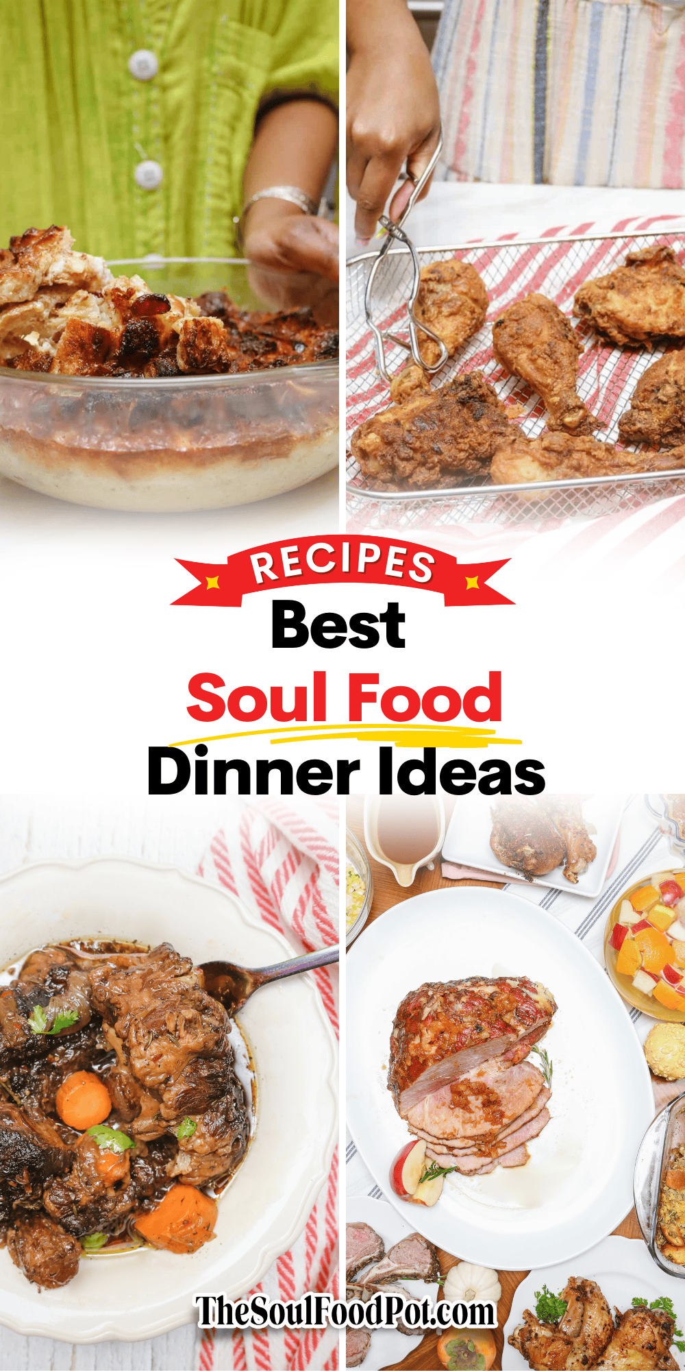 Best Soul Food Dinner Ideas graphic from TheSoulFoodPot.com featuring fried chicken, oxtail, and classic Southern comfort meals for traditional Black family dinners.
