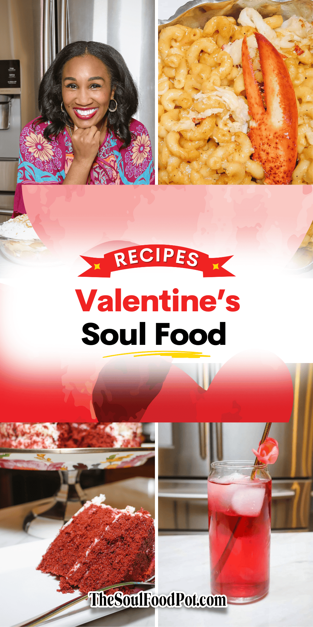Soul Food Valentine&rsquo;s Day Recipes Made With Care: Graphic from The Soul Food Pot&reg;, showcasing a soul food expert, Shaunda Necole, alongside lobster mac and cheese, red velvet cake, and a red hibiscus Valentine&rsquo;s drink&mdash;highlighting comforting Black Southern recipes made for connection and celebration.