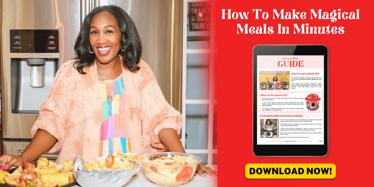 The Soul Food Pot Instant Pot Guide - How to Make Magical Meals In Minutes