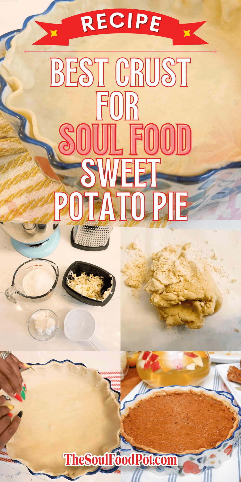 Homemade Crust for Soul Food Sweet Potato Pie: Best crust for soul food sweet potato pie graphic by The Soul Food Pot®, featuring flaky shortcrust pastry and baked custard pie — a no-blind-bake Southern pie crust recipe designed for custard stability and golden edges.