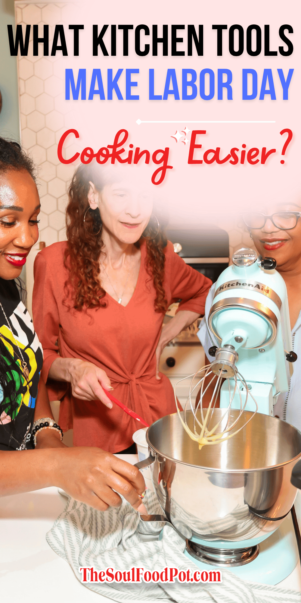What kitchen tools make Labor Day cooking easier? Shaunda Necole of The Soul Food Pot® uses a KitchenAid stand mixer and other time-saving kitchen helpers for holiday meal prep.