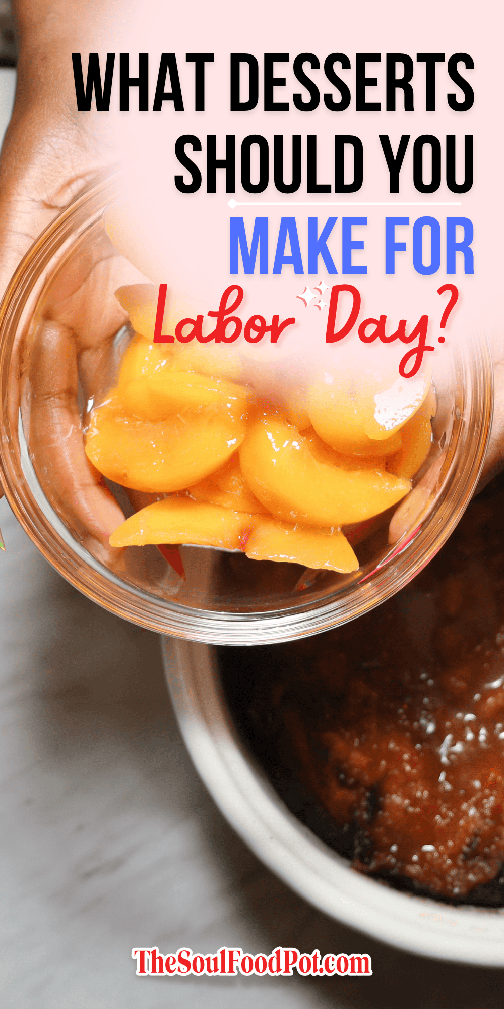 What desserts should you make for Labor Day? Shaunda Necole of The Soul Food Pot® recommends Southern favorites like peach cobbler, banana pudding, apple pie, and Pig Pickin’ Cake.