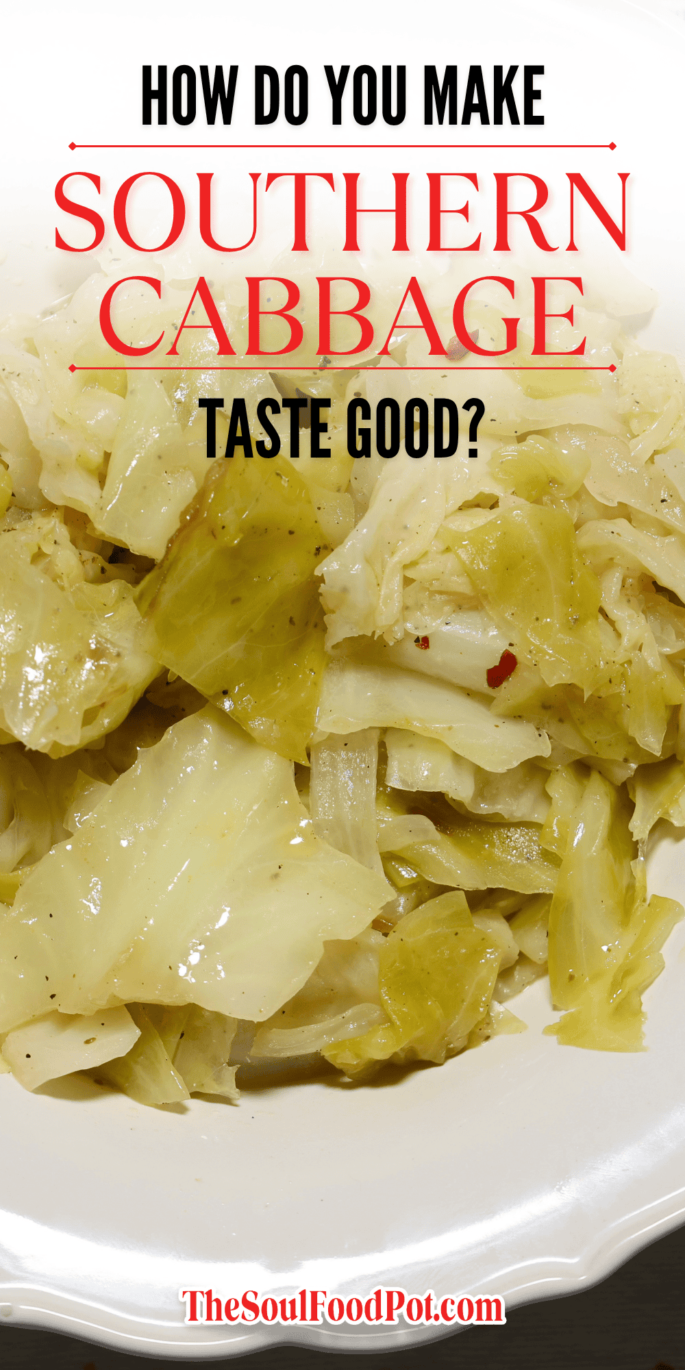 How do you make Southern cabbage taste good?