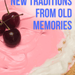 Red Kool-Aid Pie New Traditions From Old Memories”
