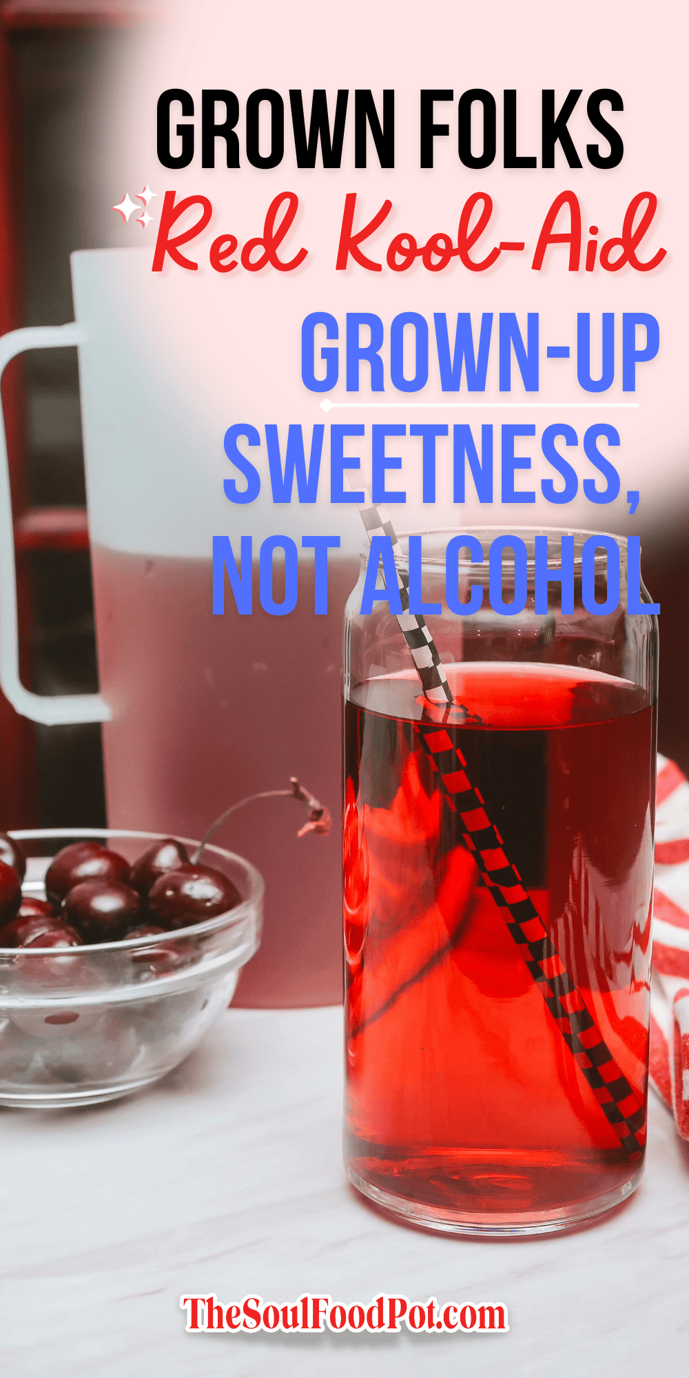 The Soul Food Pot® Grown Folks Red Kool-Aid graphic featuring a red Kool-Aid drink, pitcher, and cherries with the words “Grown-Up Sweetness, Not Alcohol.”